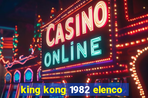 king kong 1982 elenco